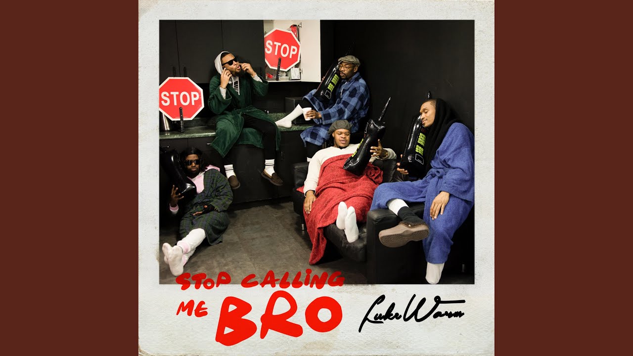 Watch Stop Calling Me Bro on YouTube Watch Stop Calling Me Bro on YouTube