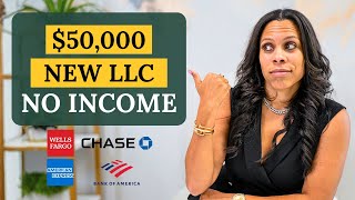 5 Banks will Approve a New LLC $50,000 Without Proof of INCOME!