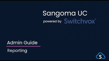 Switchvox Admin Training: Reporting | Sangoma UC Cloud & On-Premises