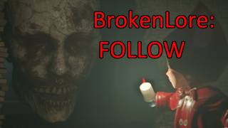 ここがトラウマの原点　[BrokenLore: FOLLOW]