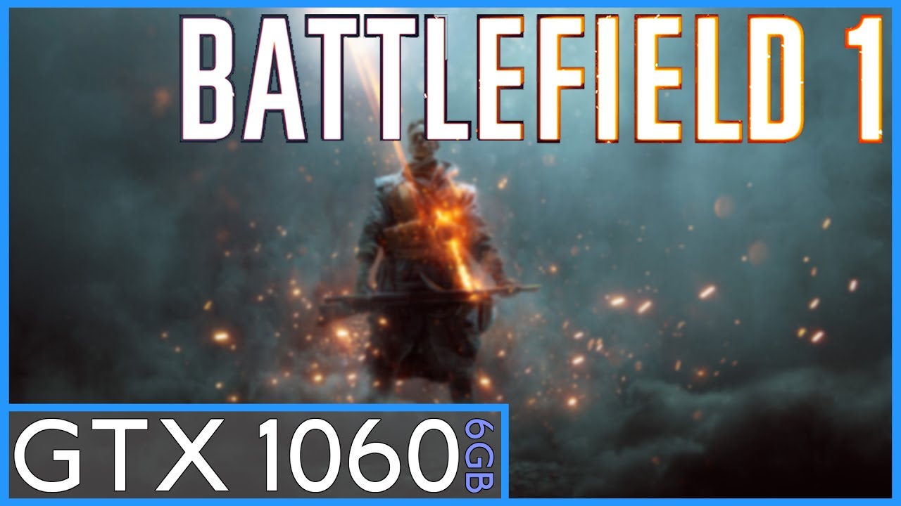 i7-7700k - GTX 1060 6GB | Battlefield 1 Benchmark - YouTube
