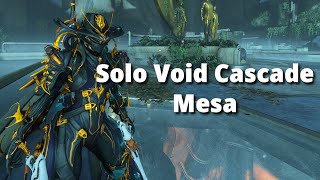 Solo Void Cascade lvl cap w/ Mesa | Warframe
