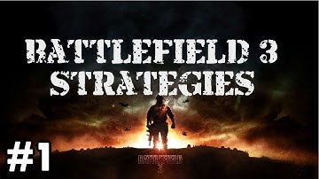 BF3 Strategy Series - 5 Tips for New Players