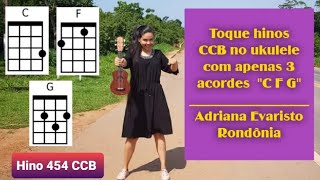 First UKULELE LESSON Learn in a simplified way 🎸 Hymn 454 CCB ❤️ Adriana Evaristo - Rondônia #APDD