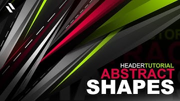 Tutorial :: How To Make an INSANE ABSTRACT SHAPES HEADER (New Style 2018)