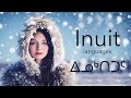 About the inuit languages greenlandic inuktitut inupiaq inuvialiktun