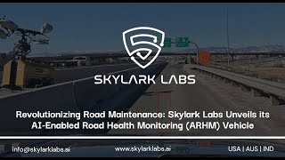 Revolutionizing Road Maintenance: Skylark Labs Unveils its AI-Enabled Road Health Monitoring Vehicle