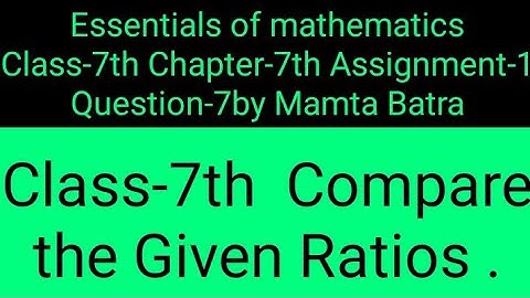 Essentials of mathematics Class-7th Ch-7th Assi-1st Que-7th by Mamta Batra|| #mathsclass7 ||