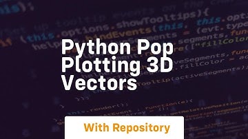 python pop plotting 3d vectors