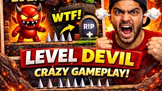 Level Devil Gameplay Hindi | Hardest Troll Game Ever 😱 Full Funny Rage Gameplay