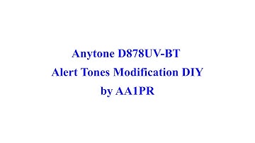 Anytone D878UV BT Alert Tones Modification DIY