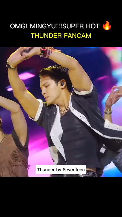 Mingyu!!!OMG!! Thunder fancam #seventeen #mingyu #kpop #carats