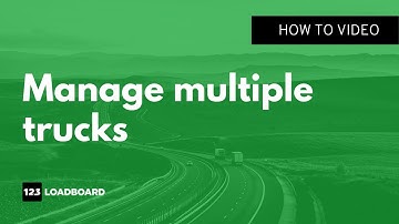 How to effectively manage all your trucks and trailers on 123Loadboard.