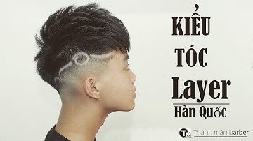 Kiểu Tóc Layer Hàn Quốc - Mẫu Tóc Nam Đẹp Nhất 2019 - Thành Mán Barber