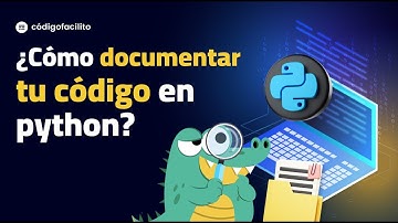 Documenta tu código como un pro de Python
