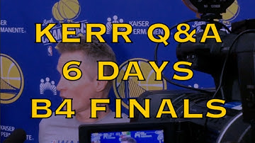 Entire STEVE KERR interview from Warriors (0-0) practice 6 days b4 Finals