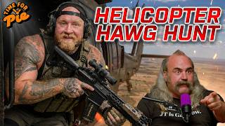 Helicopter Hog Hunting and Heather Looks Different