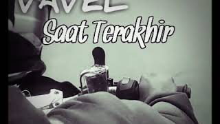 Download Lagu VAVEL | Saat Terakhir Download Lagu VAVEL | Saat Terakhir