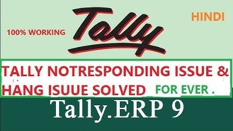 TALLY ERP9 NOT RESPONDING & STOP WORKING ISSUE TOTAL SOLUTION || TALLY PRIME - Hindi