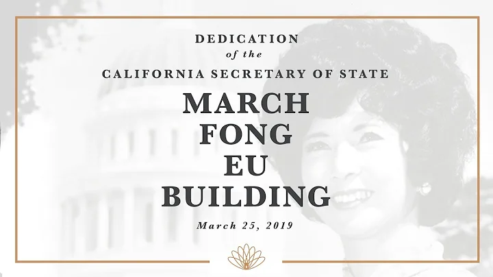 A True Groundbreaker: Dedication of the March Fong Eu Secretary of State Building