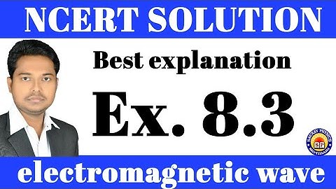 Ex. 8.3 solution|ncert exercise solution|chapter 8 solution|ncert exercise physics|class12 physics
