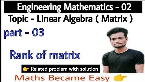 Rank of Matrix / part - 03 / Chapter - Linear Algebra (Matrix )