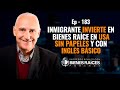 Inmigrante invierte en bienes raíces en EEUU sin papeles y con inglés básico