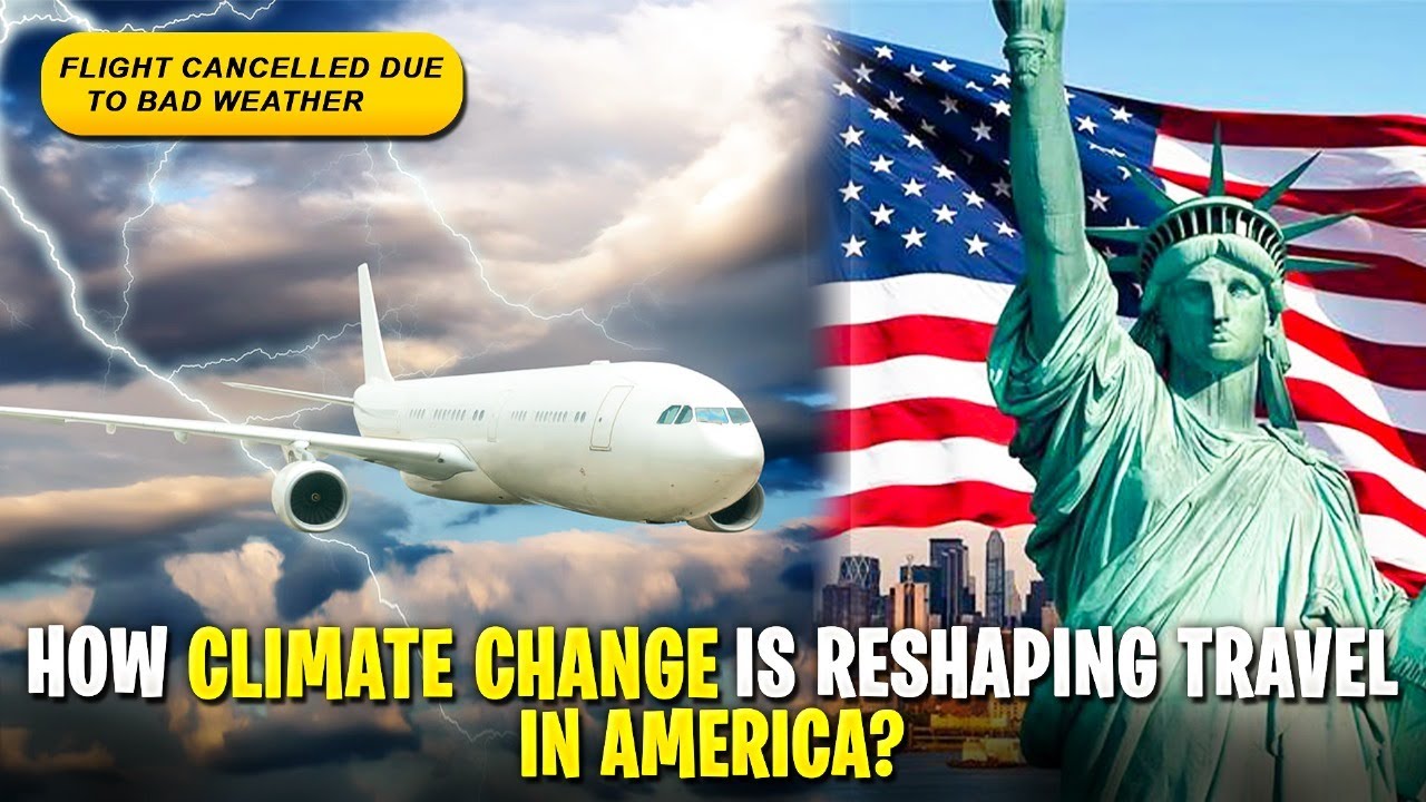 How Climate Change is Reshaping TRAVEL in the USA🤔?..! - YouTube