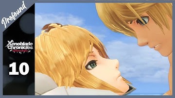 Xenoblade Chronicles DE Blind Playthrough | Part 10: That