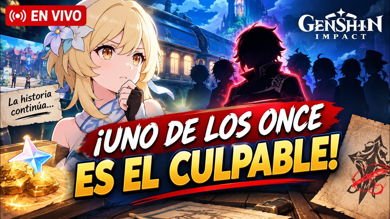 🚨 ¡UNO DE LOS ONCE ES EL CULPABLE! 😱 | Seguimos la Historia | Genshin Impact en Vivo 20260930