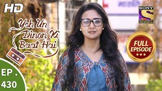 Yeh Un Dinon Ki Baat Hai - Ep 430 - Full Episode - 15Th May 2019