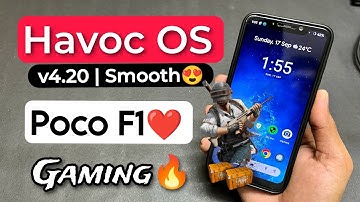Havoc OS v4.20 Android 11 Rom For Poco F1. Best Smoothest Custom Rom For Poco F1