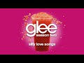 When I Get You Alone Glee Cast HD Silly Love Song 