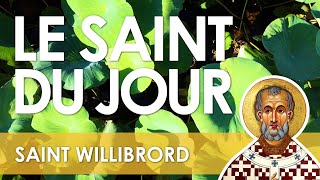 7 Novembre - Saint Willibrord