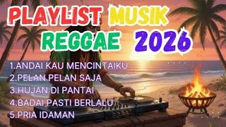 KUMPULAN MUSIK REGGAE TERBARU 2026 || FULL ALBUM REGGAE LAGU TERBARU