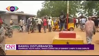 End Bawku disturbances - Mamprugu Youth Association to Committee of Eminent Chiefs | Citi Newsroom