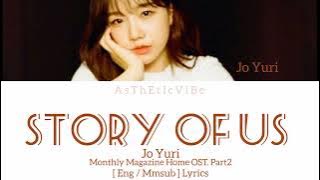 Jo Yuri - STORY OF US { Monthly Magazine Home OST.Part 2 } [ Eng / Mmsub ] Lyrics