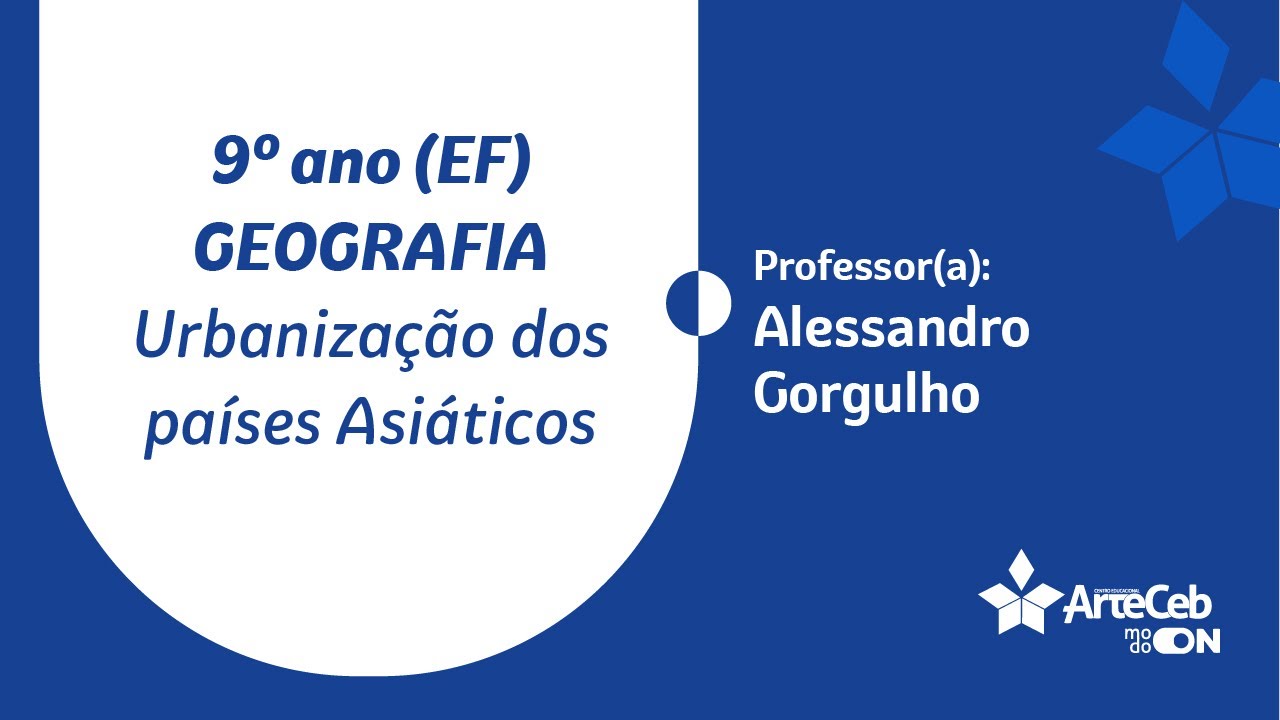 09/07 - 9° ANO (EF) - GEOGRAFIA - URBANIZAÇÃO DOS PAÍSES ASIÁTICOS - ALESSANDRO GORGULHO
