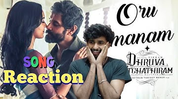 Oru Manam Video Reaction | Dhruva Natchathiram |ChiyaanVikram | HarrisJayaraj | GauthamVasudevMenon