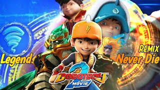 Boboiboy Movie 2 Remix - Legends Never Die