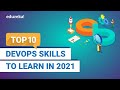 Top 10 DevOps Skills To Learn In 2021 | DevOps Tools | DevOps Tutorial | Edureka