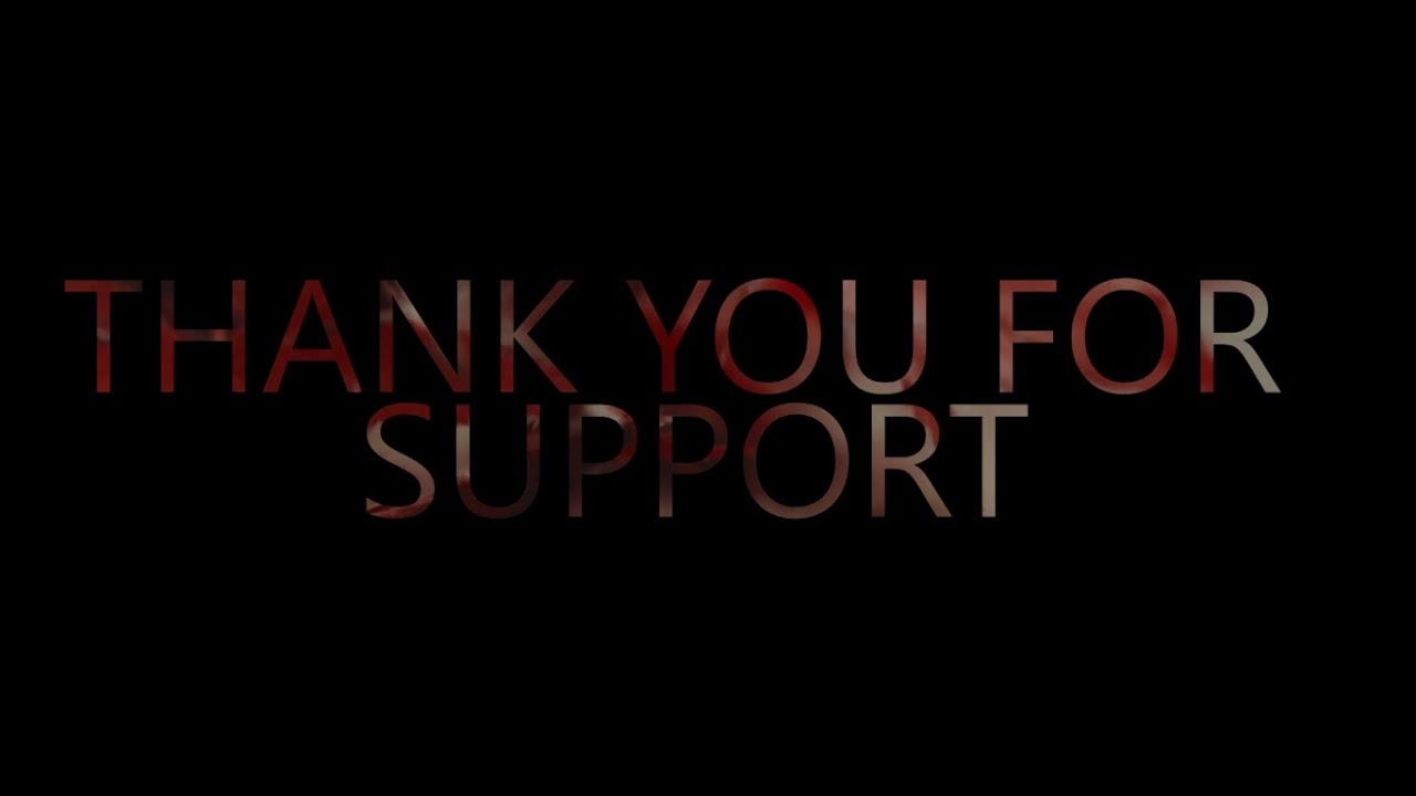 THANK YOU FOR SUPPORT - YouTube
