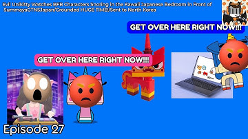 Evil Unikitty Watches BFB CS in the KJB in Front of SummayaGTNSJapan/GD HT!/Sent to North Korea