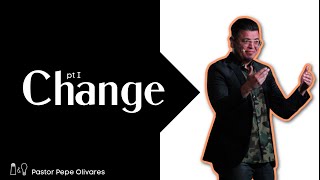 Change pt1 | Pepe Olivares