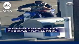Suspect stops to get gas during dirt bike chase in Los ANgeles