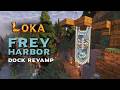 Frey Harbor | Kalros Dock Revamp