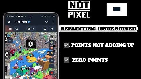 "NotPixel Repainting Problem Solved! No More Points Not Adding Up or Showing Zero!"