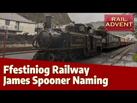 Ffestiniog Railway - James Spooner Naming Ceremony (4K)