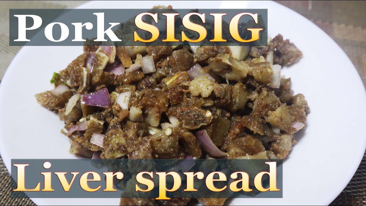 Pork SISIG with Liver Spread recipe YouTube