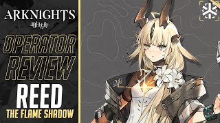 [Arknights] รีวิว : Reed The Flame Shadow